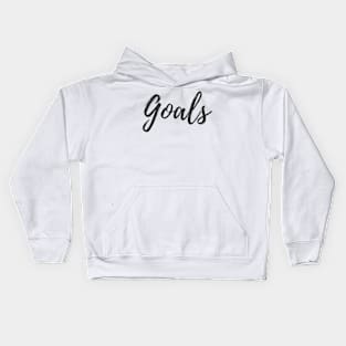 Goals - Minimalist type design Kids Hoodie